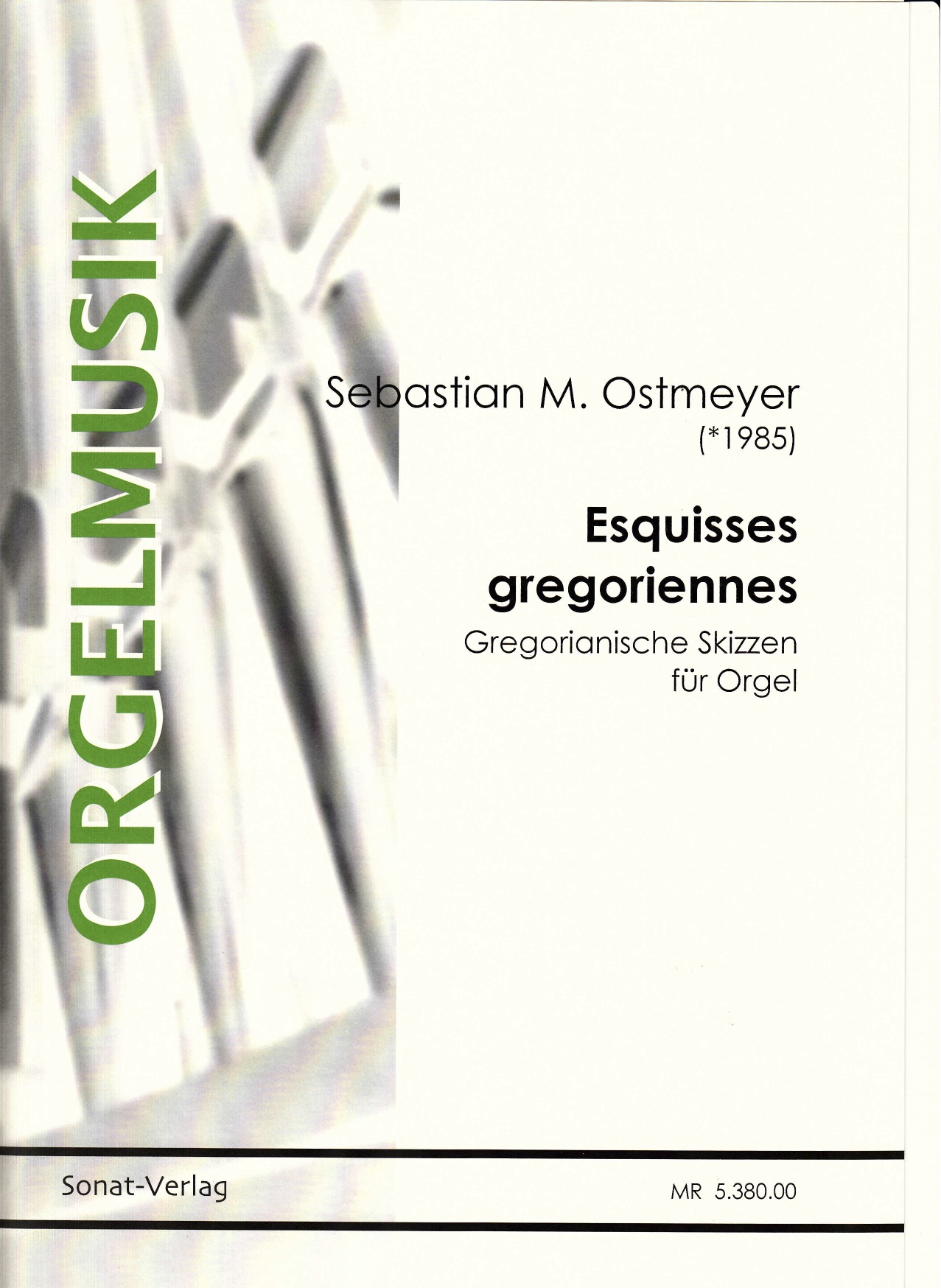 Ostmeyer, Sebastian M. (*1985): Esquisses gregoriennes - Gregorianische Skizzen